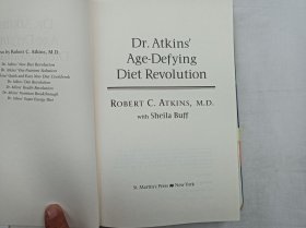 Dr. Atkins' Age-Defying Diet Revolution；ROBERT C. ATKINS, M.D. with Sheila Buff；St. Martin's Press  New  York；小16开；硬精装；