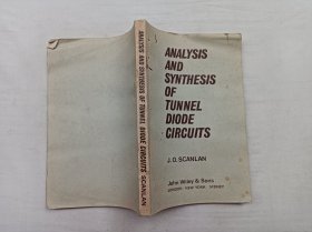 ANALYSIS AND SYNTHESIS OF TUNNEL DIODE CIRCUITS；J. O. SCANLAN；John Wiley&Sons；《隧道二极管电路的分析与综合》大32开；