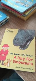 The Queen ＆ mr Brown A Day for Dinosaurs