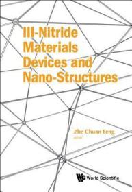 现货 III-Nitride Materials, Devices and Nano-Structures[9781786343185]