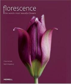 现货 Florescence: The World'S Most Beautiful Flowers [9781858945347]