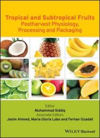 现货 Tropical and Subtropical Fruits: Postharvest Physiology, Processing and Packaging[9780813811420]