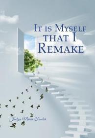 现货It is Myself that I Remake[9781504364782]