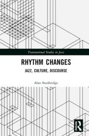 现货Rhythm Changes: Jazz, Culture, Discourse[9781032251899]