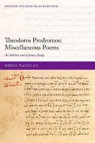 现货Theodoros Prodromos: Miscellaneous Poems: An Edition and Literary Study[9780192886927]