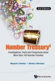 现货Number Treasury 3: Investigations, Facts and Conjectures about More Than 100 Number Families (3rd Edition) (Revised)[9789814603683]
