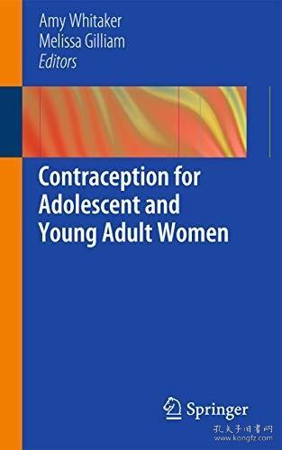 现货Contraception for Adolescent and Young Adult Women (2014)[9781461465782]