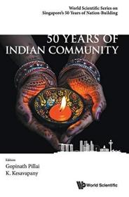 现货50 Years of Indian Community in Singapore[9789813140578]