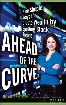 现货Ahead of the Curve: Nine Simple Ways to Create Wealth by Spotting Stock Trends[9781416546870]