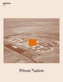 现货Prison Nation: Aperture 230 (Aperture Magazine)[9781597114332]