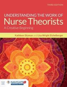 现货 Understanding The Work Of Nurse Theorists [9781284091502]