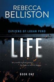 现货Life (Citizens of Logan Pond)[9780692396988]