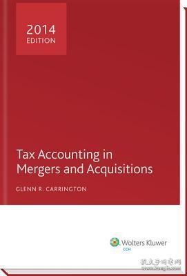 现货Tax Accounting in Mergers and Acquisitions, 2014 Edition[9780808035749]