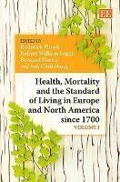 现货Health, Mortality and the Standard of Living in Europe and North America Since 1700 (Elgar Mini)[9780857931788]