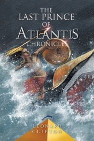 现货The Last Prince of Atlantis Chronicles: Book 1[9781543474978]