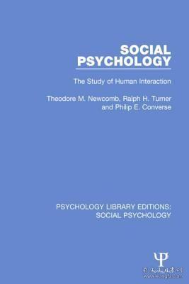 现货Social Psychology: The Study of Human Interaction (Psychology Library Editions: Social Psychology)[9781138854857]