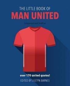 现货Little Book of Man United: Over 170 United Quotes! (The Little Book of Soccer)[9781780979670]