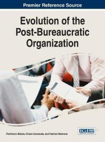 现货Evolution of the Post-Bureaucratic Organization[9781522519836]