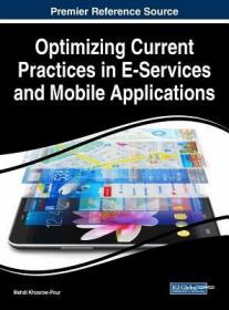 现货Optimizing Current Practices in E-Services and Mobile Applications[9781522550266]