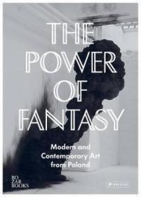 现货The Power of Fantasy: Modern and Contemporary Art from Poland[9783791351452]