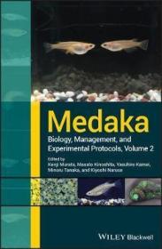 现货Medaka: Biology, Management, and Experimental Protocols, Volume 2[9781119575290]