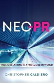 现货Neo-PR; Public Relations in a Postmodern World (Revised)[9781433125348]