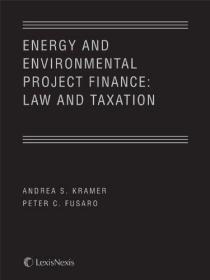 现货Energy & Environmental Project Finance Law & Taxation[9780769868318]