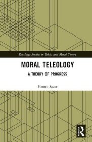 现货Moral Teleology: A Theory of Progress[9781032451800]