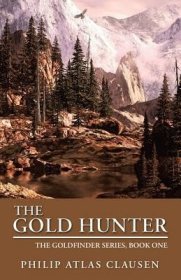 现货The Gold Hunter: The Goldfinder Series, Book One[9781504371582]