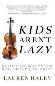 现货Kids Aren't Lazy: Developing Motivation and Talent Through Music[9781946384256]