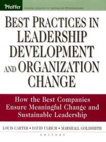 现货Best Practices in Leadership Development and Organization Change: How the Best Companies Ensure Meaningful Change and Sustainable Leadership (J-B Us Non-Franchi[9780787976255]