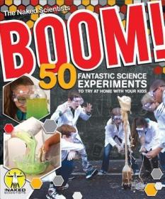 现货Boom! 50 Fantastic Science Experiments to Try at Home with Your Kids (Pb)[9781504800136]