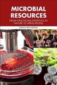 现货 Microbial Resources: From Functional Existence In Nature To Applications [9780128047651]