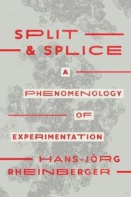 现货Split and Splice: A Phenomenology of Experimentation[9780226825304]