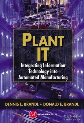 现货 Plant IT: Integrating Information Technology into Automated Manufacturing[9781606504314]