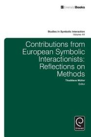 现货Contributions from European Symbolic Interactionists (Studies in Symbolic Interaction)[9781784418540]