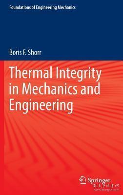 现货 Thermal Integrity in Mechanics and Engineering (2015) (Foundations of Engineering Mechanics)[9783662469675]