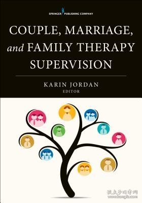 现货Couple, Marriage, and Family Therapy Supervision[9780826126788]