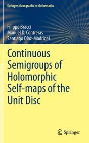 现货Continuous Semigroups of Holomorphic Self-Maps of the Unit Disc (2020)[9783030367817]