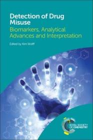 现货 Detection Of Drug Misuse: Biomarkers, Analytical Advances And Interpretation [9781782621577]