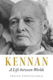 现货Kennan: A Life Between Worlds[9780691165400]