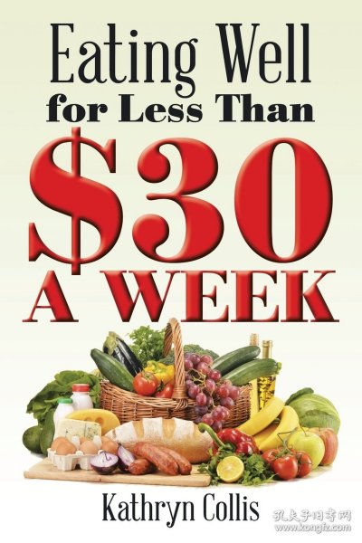 现货Eating Well for Less Than $30 a Week[9781503503298]