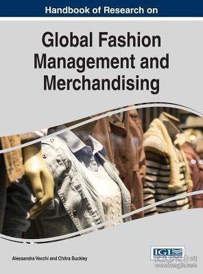 现货Handbook of Research on Global Fashion Management and Merchandising[9781522501107]