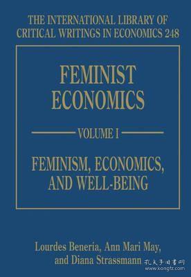 现货Feminist Economics (International Library of Critical Writings in Economics)[9781843765684]