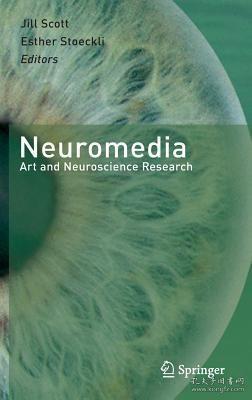 现货 Neuromedia: Art And Neuroscience Research [9783642303210]