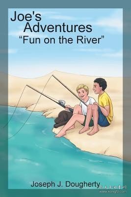 现货Joe'S Adventures: "Fun on the River"[9781543411966]