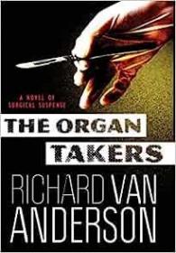 现货The Organ Takers: A Novel of Surgical Suspense[9780990759706]