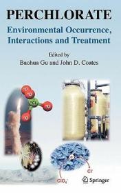 现货 Perchlorate: Environmental Occurrence, Interactions and Treatment (2006)[9780387311142]