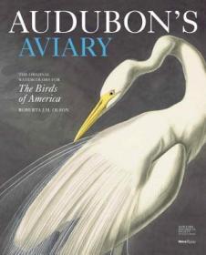 现货Audubon's Aviary: The Original Watercolors for "The Birds of America" (Deluxe)[9780847839438]