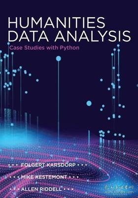 现货Humanities Data Analysis: Case Studies with Python[9780691172361]